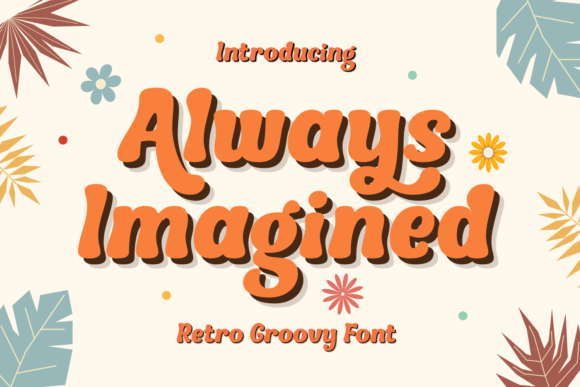 Always Imagined Font: A Retro Typeface for Editorial Design