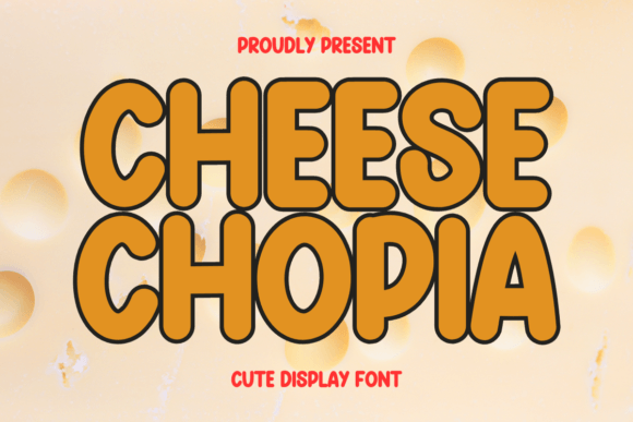 Cheese Chopia Font Review: A Display Typeface for Playful Branding